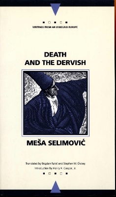 Book cover for Death and the Dervish (Writings from an Unbound Europe)