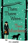 Book cover for Then There Were ... Two Murders?