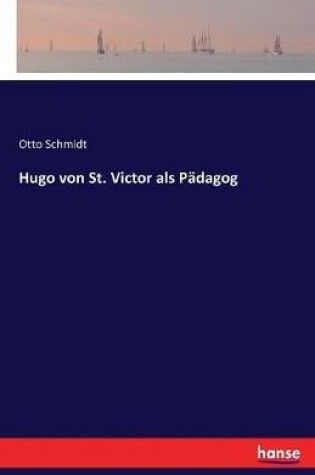 Cover of Hugo von St. Victor als Pädagog