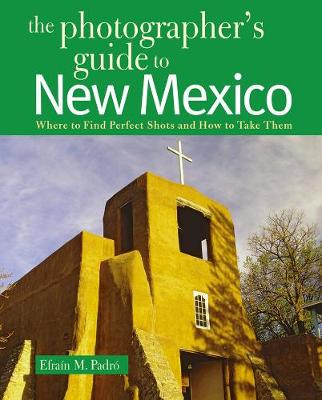 Cover of The Photographer's Guide to New Mexico