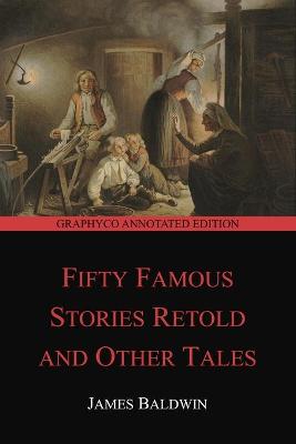 Cover of Fifty Famous Stories Retold and Other Tales (Graphyco Annotated Edition)
