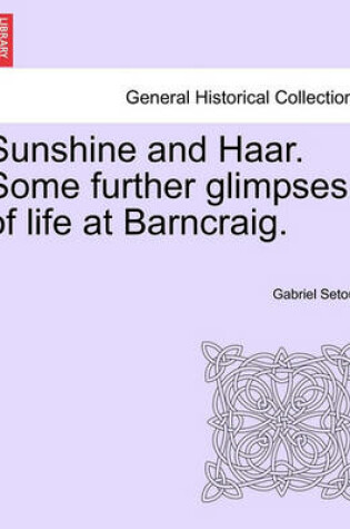 Cover of Sunshine and Haar. Some Further Glimpses of Life at Barncraig.