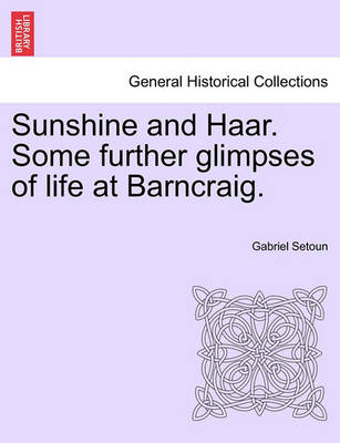 Book cover for Sunshine and Haar. Some Further Glimpses of Life at Barncraig.