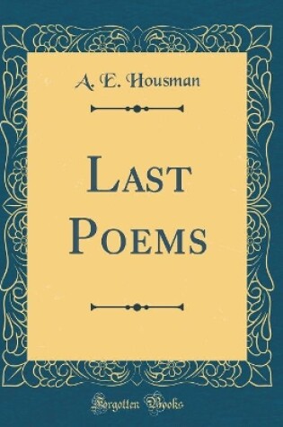 Cover of Last Poems (Classic Reprint)