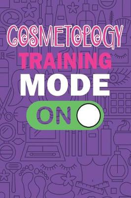 Book cover for Cosmetology Training Mode ON
