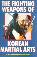 Book cover for The Fighting Weapons of Korean Martial Arts