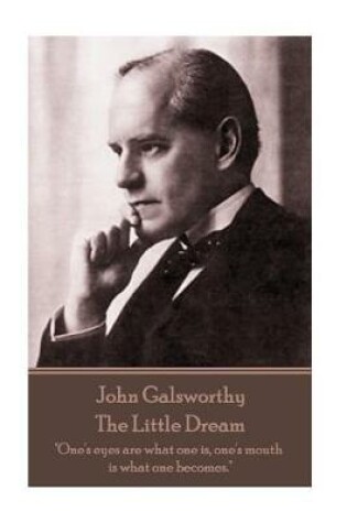 Cover of John Galsworthy - The Little Dream