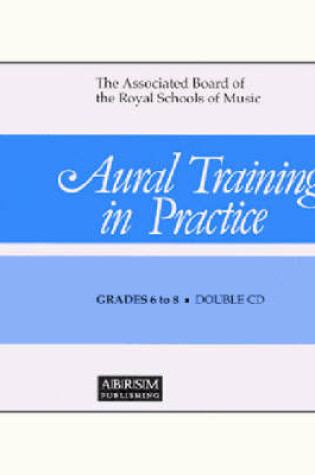 Cover of Aural Training in Practice, Book III, Grades 6-8 CD