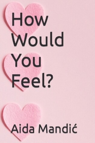 Cover of How Would You Feel?