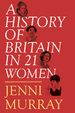 A History of Britain in 21 Women