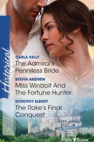Cover of The Admiral's Penniless Bride/Miss Winbolt And The Fortune Hunter/The Rake's Final Conquest