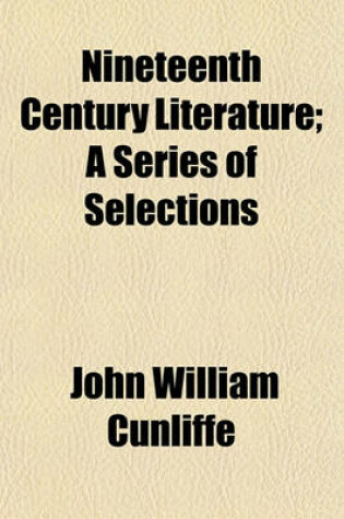 Cover of Nineteenth Century Literature; A Series of Selections