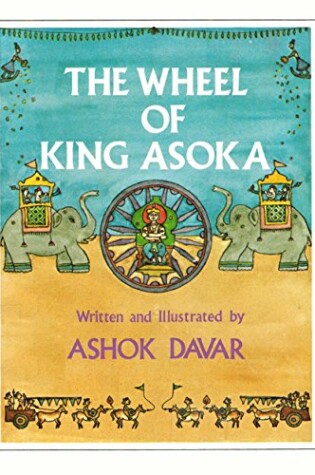 Cover of The Wheel of King Asoka