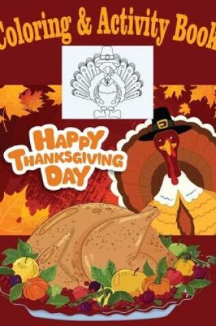 Cover of Happy Thanksgiving Day Coloring & Activity Book
