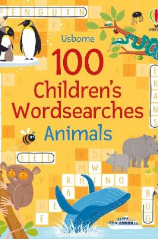 Cover of 100 Children's Wordsearches: Animals