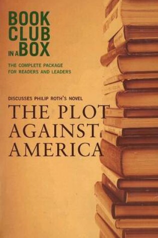 Cover of "Bookclub-in-a-Box" Discusses the Novel "Plot Against America"