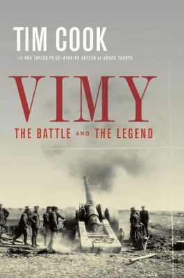 Book cover for Vimy: The Battle And The Legend