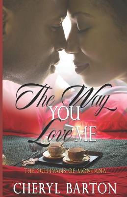 Book cover for The Way You Love Me