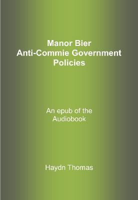 Book cover for Manor Bier - Anti-Commie Government Policies