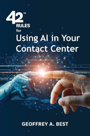 Cover of 42 Rules for Using AI in Your Contact Center