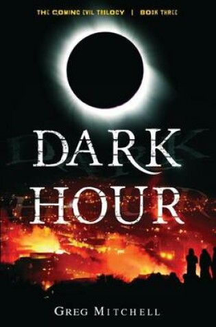 Cover of Dark Hour (Book Three of The Coming Evil)