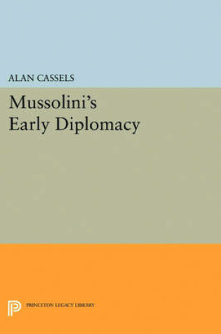 Cover of Mussolini's Early Diplomacy