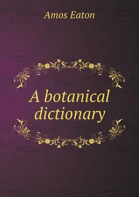 Book cover for A botanical dictionary