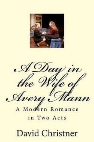 Cover of A Day in the Wife of Avery Mann