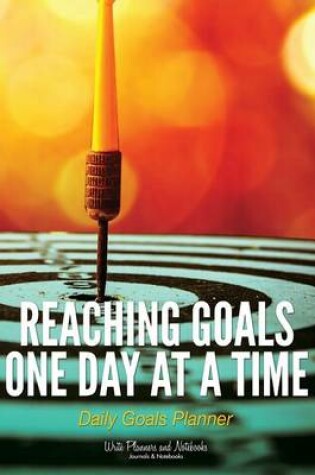 Cover of Reaching Goals One Day at a Time