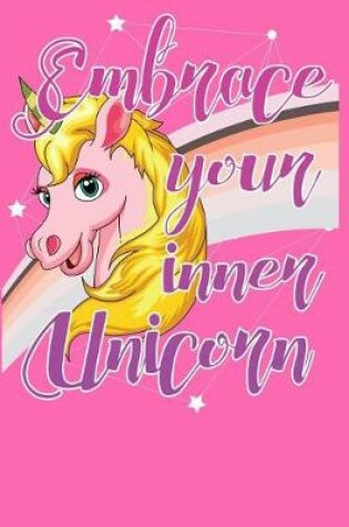 Cover of Embrace Your Inner Unicorn