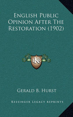 Book cover for English Public Opinion After the Restoration (1902)