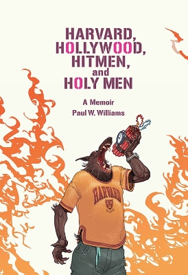 Cover of Harvard, Hollywood, Hitmen, and Holy Men