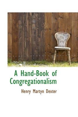 Book cover for A Hand-Book of Congregationalism