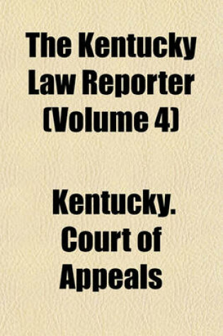 Cover of The Kentucky Law Reporter (Volume 4)