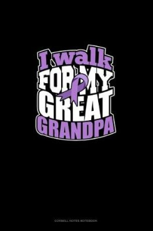 Cover of I Walk For My Great Grandpa