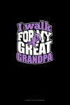 Book cover for I Walk For My Great Grandpa