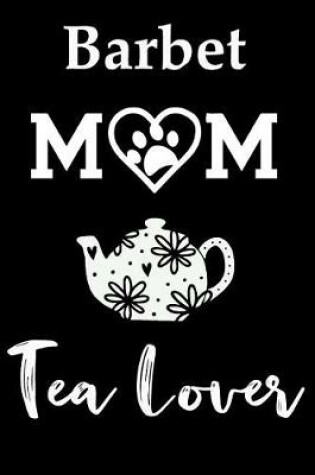 Cover of Barbet Mom Tea Lover