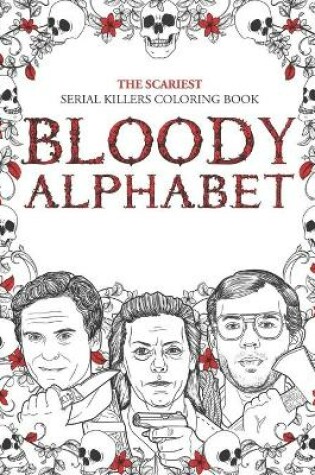 Cover of The Scariest Serial Killers Coloring Book BLOODY ALPHABET