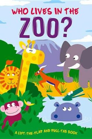 Cover of Who Lives in the Zoo?