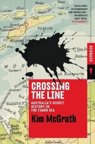 Cover of Crossing the Line: Australia's Secret History in the Timor Sea