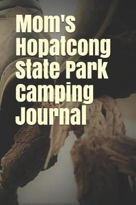 Book cover for Mom's Hopatcong State Park Camping Journal