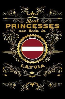 Book cover for Real Princesses Are Born in Latvia