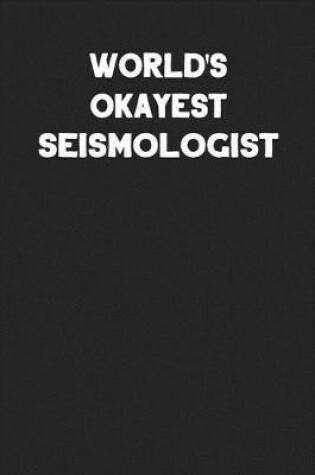 Cover of World's Okayest Seismologist