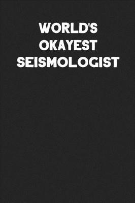 Book cover for World's Okayest Seismologist