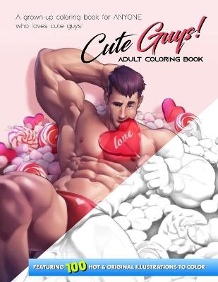 Book cover for Cute Guys LOVE! ADULT Coloring Book