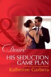 Book cover for His Seduction Game Plan