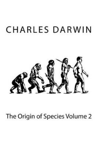 Cover of The Origin of Species Volume 2