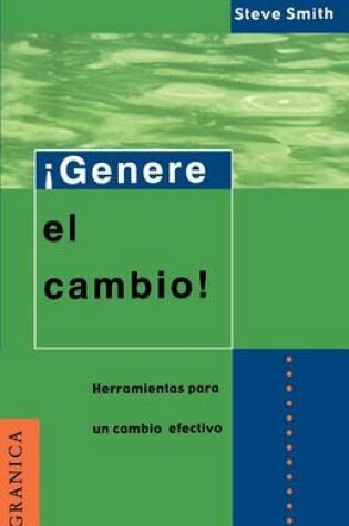 Cover of Genere El Cambino: Herramientas Listas Para La Administracion De Proyectos