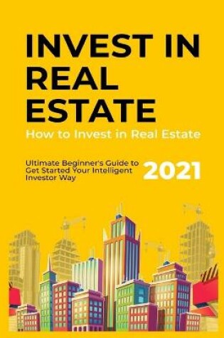 Cover of How to Invest in Real Estate