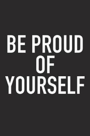 Cover of Be Proud of Yourself